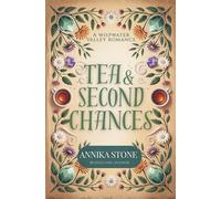 Tea & Second Chances: A Wispwater Valley cozy fantasy romance