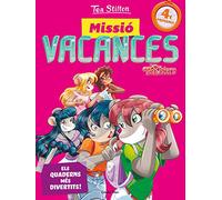 Tea Stilton. Missió vacances 4: Tea Sisters. Els quaderns més divertits!