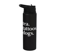 Tea, Tattoos, and Dogs Simple Text Statement Stainless Steel Insulated Water Bottle