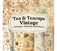 Tea & Teacups Vintage Scrapbook Paper: Floral Patterns and Aged Ephemera Style Pages for Junk Journals, Collage, and Paper Crafts