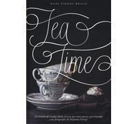 Tea time. Ediz. illustrata