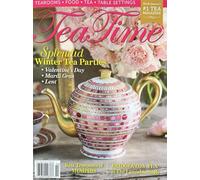 Tea Time Magazine January February 2026 Splendid Winter Tea Parties