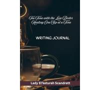 Tea time with the love doctor : Healing one sip at a time writing journal