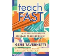 Teach FAST: A Science of Learning Approach to Lesson Design
