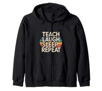 Teach Laugh Sleep Repeat Teacher School Educator - Felpa con Cappuccio