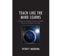 Teach Like the Mind Learns (Copertina rigida)