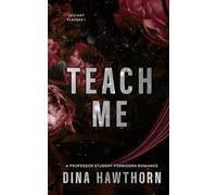 Teach Me: A Professor Student Forbidden Romance