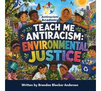 Teach Me Antiracism: Environmental Justice