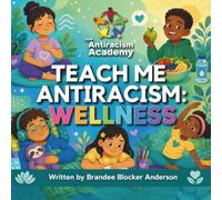 Teach Me Antiracism: Wellness