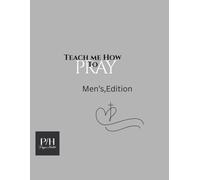 Teach me How to Pray Men's Edition