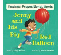 Teach Me: Prepositional Words: Jonny and His Big Red Balloon