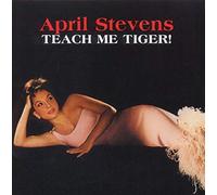 Teach Me Tiger! - April Stevens