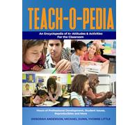TEACH-O-PEDIA: An Encyclopedia of A+ Attitudes & Activities for the Classroom