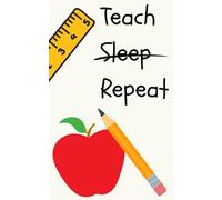 Teach Sleep Repeat: A Funny Teacher Notebook for Lesson Planning, Notes, or Daily Life: Chaz Carpenter Notebook Collection