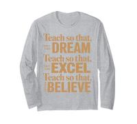 Teach So That They Can Dream Excel Believe Frase Maestro Maglia a Manica