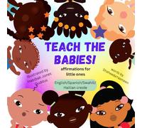Teach The Babies: Affirmations for Little Ones
