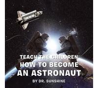 Teach the Children How to Become an Astronaut (Tascabile)
