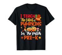 Teach The Cutest Pumpkins Pre-K Teacher Ringraziamento Maglietta