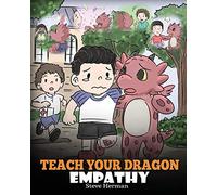 Steve Herman Teach Your Dragon Empathy (Tascabile)