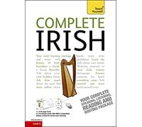 Teach Yourself Complete Irish: Beginner to Intermediate Course: Learn to read, write, speak and understand a new language with Teach Yourself