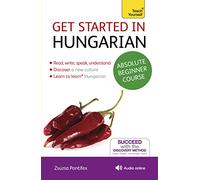 Teach Yourself Get Started in Hungarian: Absolute Beginner