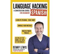 Teach Yourself Language Hacking Spanish: A Conversation Course for Beginners