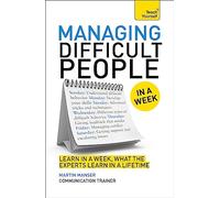 Teach Yourself Managing Difficult People in a Week