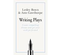 Teach Yourself Masterclass Writing Plays: How to create realistic and compelling drama and get your work performed