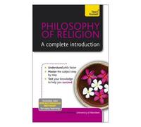 Teach Yourself Philosophy of Religion: A Complete Introduction