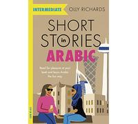 Short Stories in Arabic for Intermediate Learners (MSA): Read for pleasure at