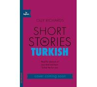 Teach Yourself Short Stories in Turkish for Beginners: Read for Pleasure at Your Level and Learn Turkish the Fun Way!: Read for pleasure at your ... vocabulary and learn Turkish the fun way!