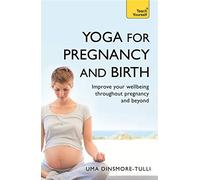 Teach Yourself Yoga for Pregnancy and Birth