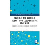 Teacher and Learner Agency for Collaborative Learning: Academic Writing in a Blended Environment