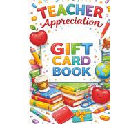 Teacher Appreciation Gift Card Book: A Thoughtful Thank You Gift for Teachers | Paperback 6x9 size 24 pages 10 gift slots