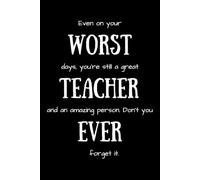 Teacher Appreciation Gifts for Men and Women: Worst Teacher Ever