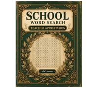Teacher Appreciation Word Search for Adults: 60 Puzzles Celebrating Educators - A Thoughtful Gift Book with Classroom, Curriculum & Gratitude Themed Puzzles, Solutions Included.