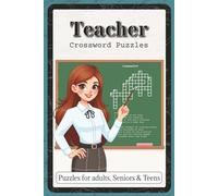 Teacher Crossword Puzzles: Crossword Puzzles with Easy to Read about Teaching, School Life, Classroom Fun and More | 6x9 inches, 120 pages | 60 Puzzles - Gift for Teachers, Educators, Mentors