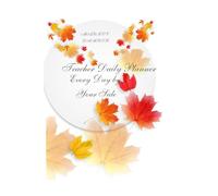 Teacher Daily Planner: Every Day by Your Side