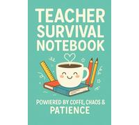 Teacher Fuel Notebook - Funny Journal for Coffee-Loving Teachers: Because Every Great Teacher Runs on Coffee | Humorous Lined Notebook for Educators