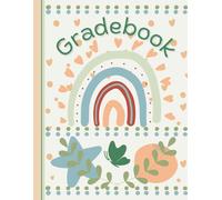 Teacher Gradebook-UNDATED: Gradebok for Teachers and Academic Book, for Classrooms and Homeschooling with Grade Pages, Attendance Keeping, and Parent Conference Pages for the Current Year.
