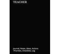 TEACHER: Hardcover Journal, Notes, Ideas, Actions, Priorities, Checklists, Log-Tool for Daily Goal Setting Tracker | Time Management | Performance ... for Meetings Productivity to do list notebook