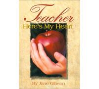 Teacher, Here's My Heart (Teacher, Here's My Heart Gift Collection)