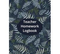 Teacher Homework Logbook: 8.5 x11 Homework Tracker and Assignment Gradebook | Student Progress Log and Lesson Organizer | Silver Fern Design | Teacher Stationery Series