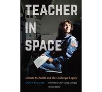 Teacher in Space: Christa Mcauliffe and the Challenger Legacy