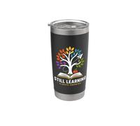 Teacher Inspirational quote Still Learning Always Growing Bicchiere termico in acciaio inox doppia parete
