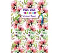Teacher Lesson Planner 2025-2026: Academic Year Monthly and Weekly Class Organizer (August 2025-July 2026).