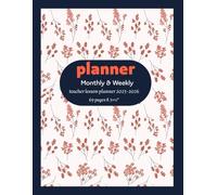 Teacher lesson Planner 2025-2026: Monthly & Weekly Organizer with Absence Chit 8.5x11 | 69 Pages: Academic Lesson Plans | Attendance & Absence Tracking | Perfect Back to School Gift