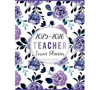 Teacher Lesson Planner 2025-2026: Weekly and Monthly Multiple Classes Organizer | Grade and Record Book For Educators August 2025-July 2026 Academic Year (Pretty Purple Flowers Cover)