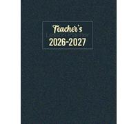 Teacher lesson planner 2026 2027: Large Lesson Plan book for Teachers | Academic Year Calendar (July 2026 - June 2027)