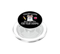 Teacher Llama Ain't Got Time for the Drama Teachers PopSockets PopGrip per MagSafe